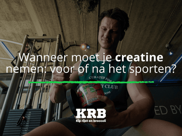 Wanneer moet je creatine nemen: voor of na het sporten