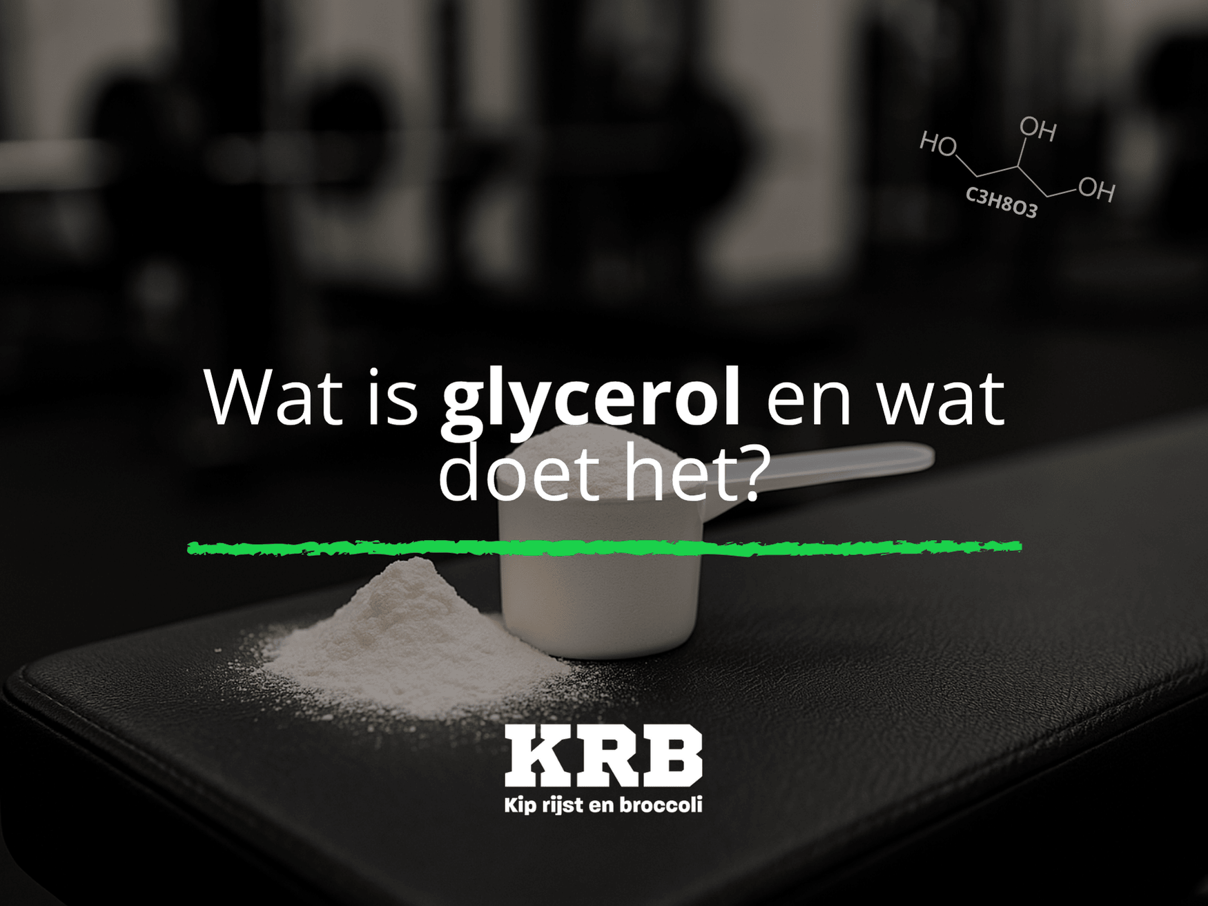 wat is glycerol en wat doet het bij sporters