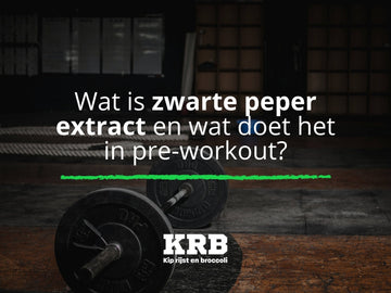 Wat is zwarte peper extract en wat doet het in pre-workout?